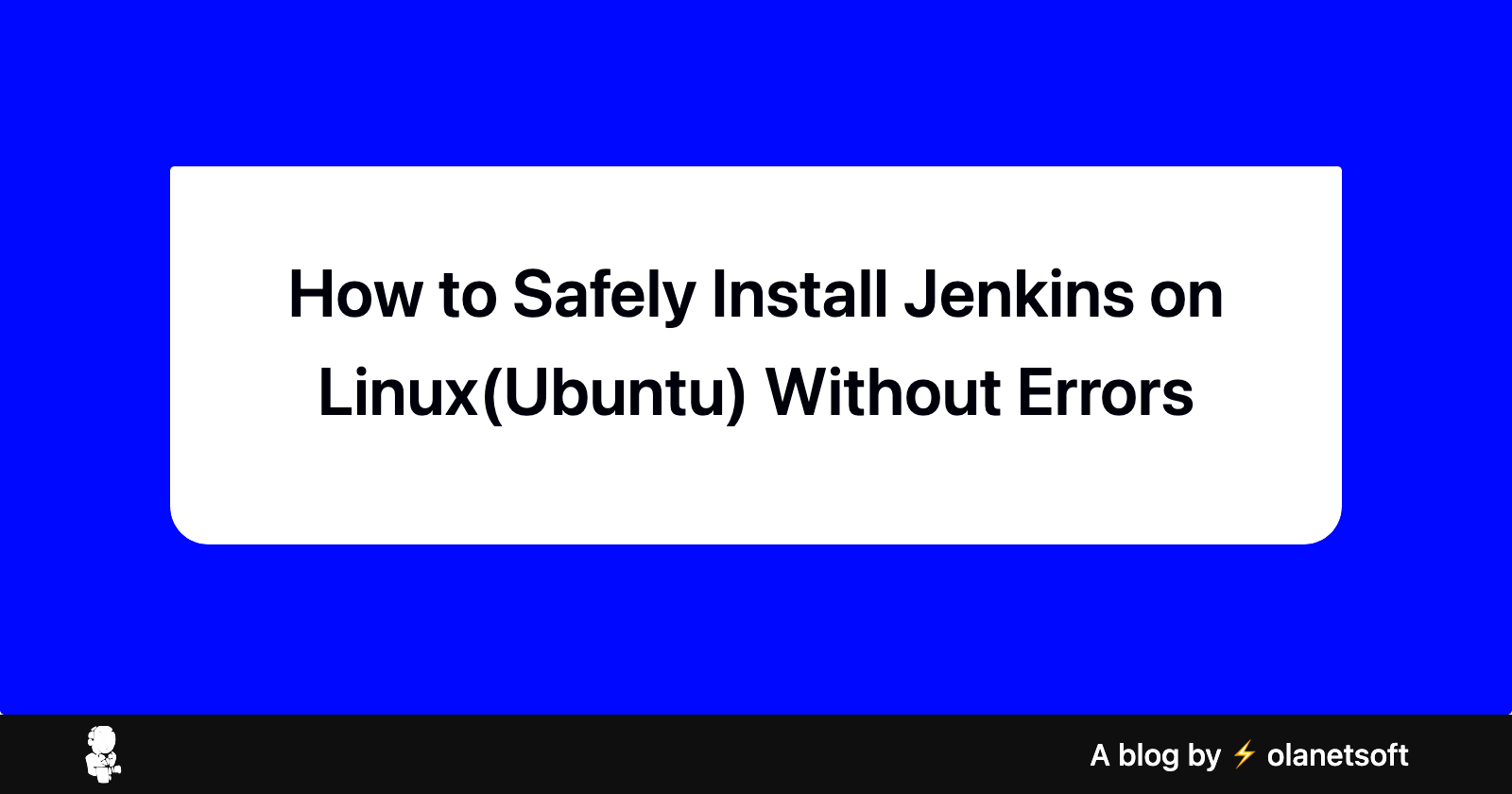 How to Safely Install Jenkins on Linux(Ubuntu) Without Errors