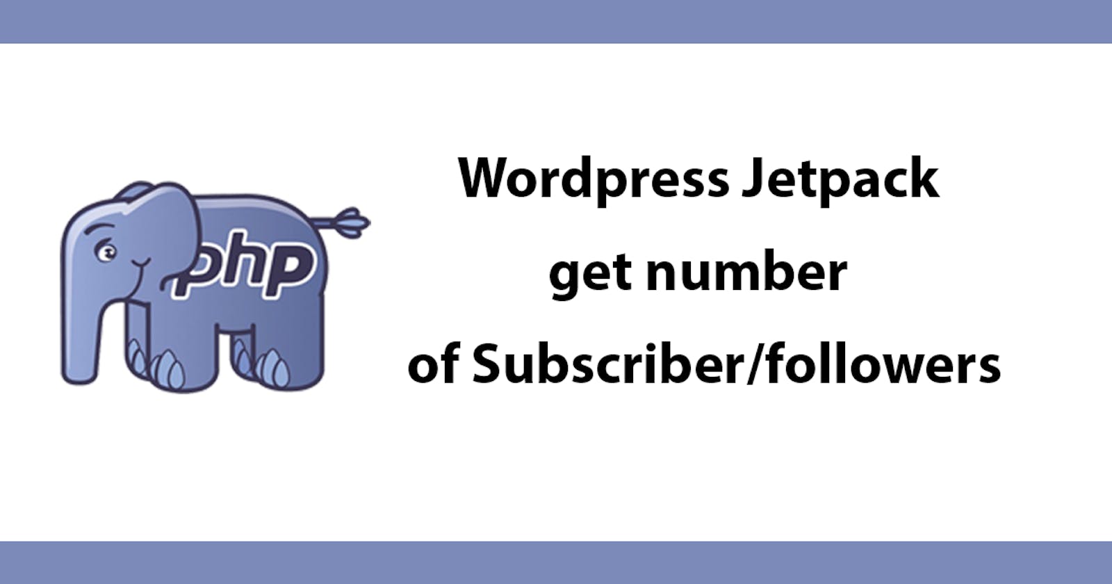 Wordpress Jetpack get number of Subscriber/followers