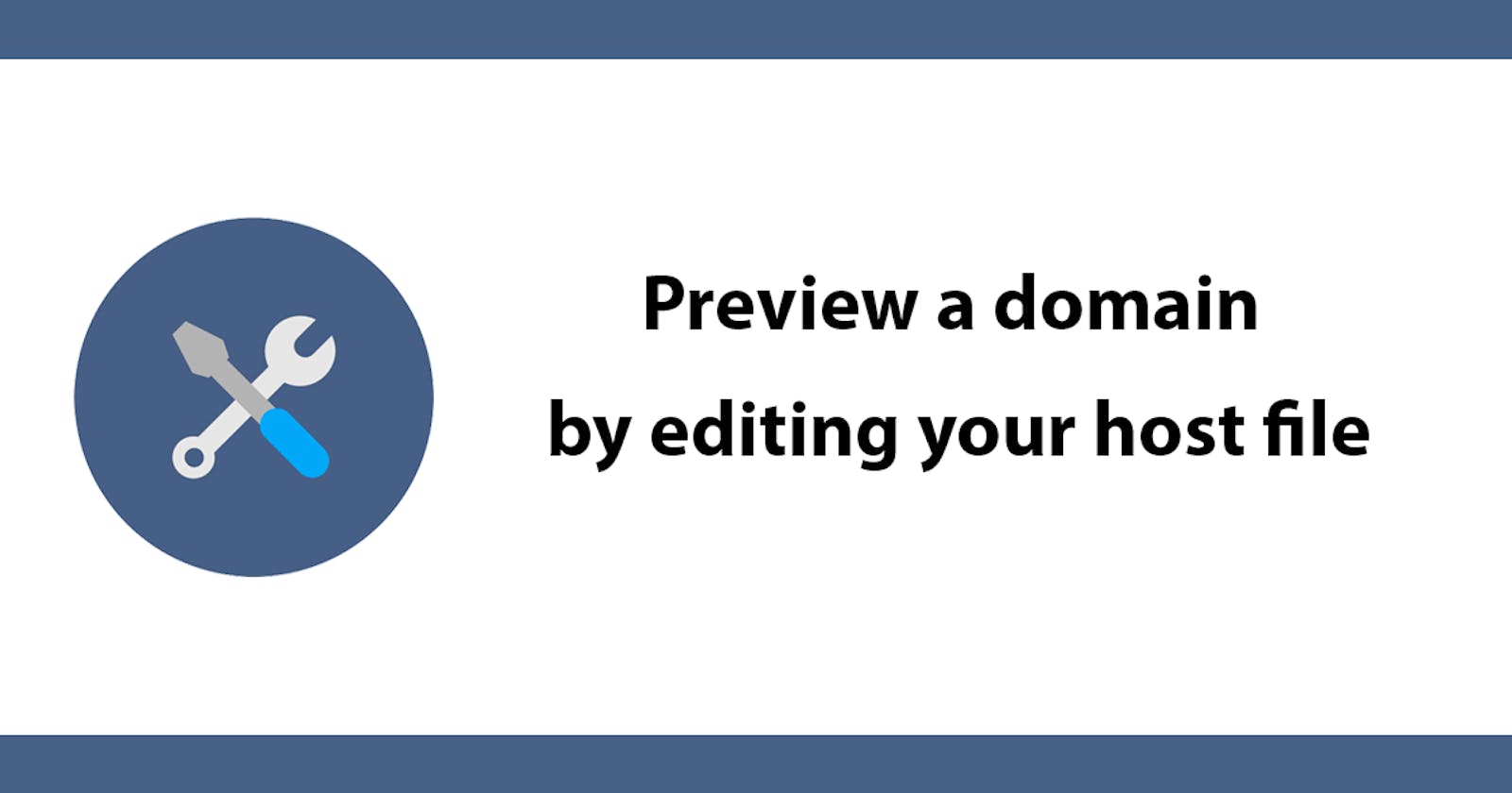 Preview a domain by editing your host file