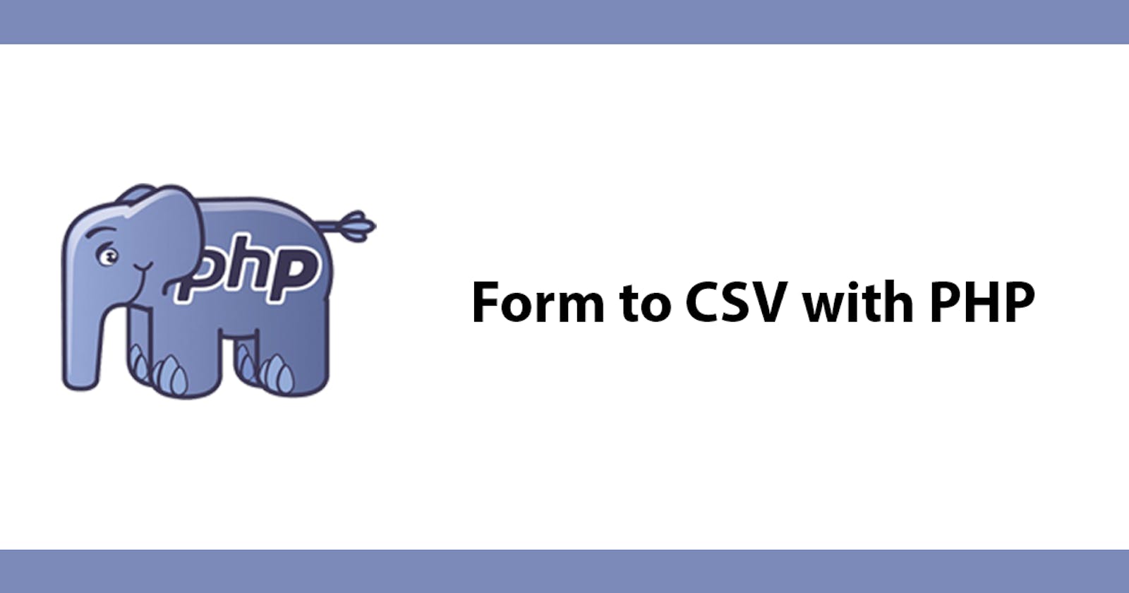 Form to CSV with PHP