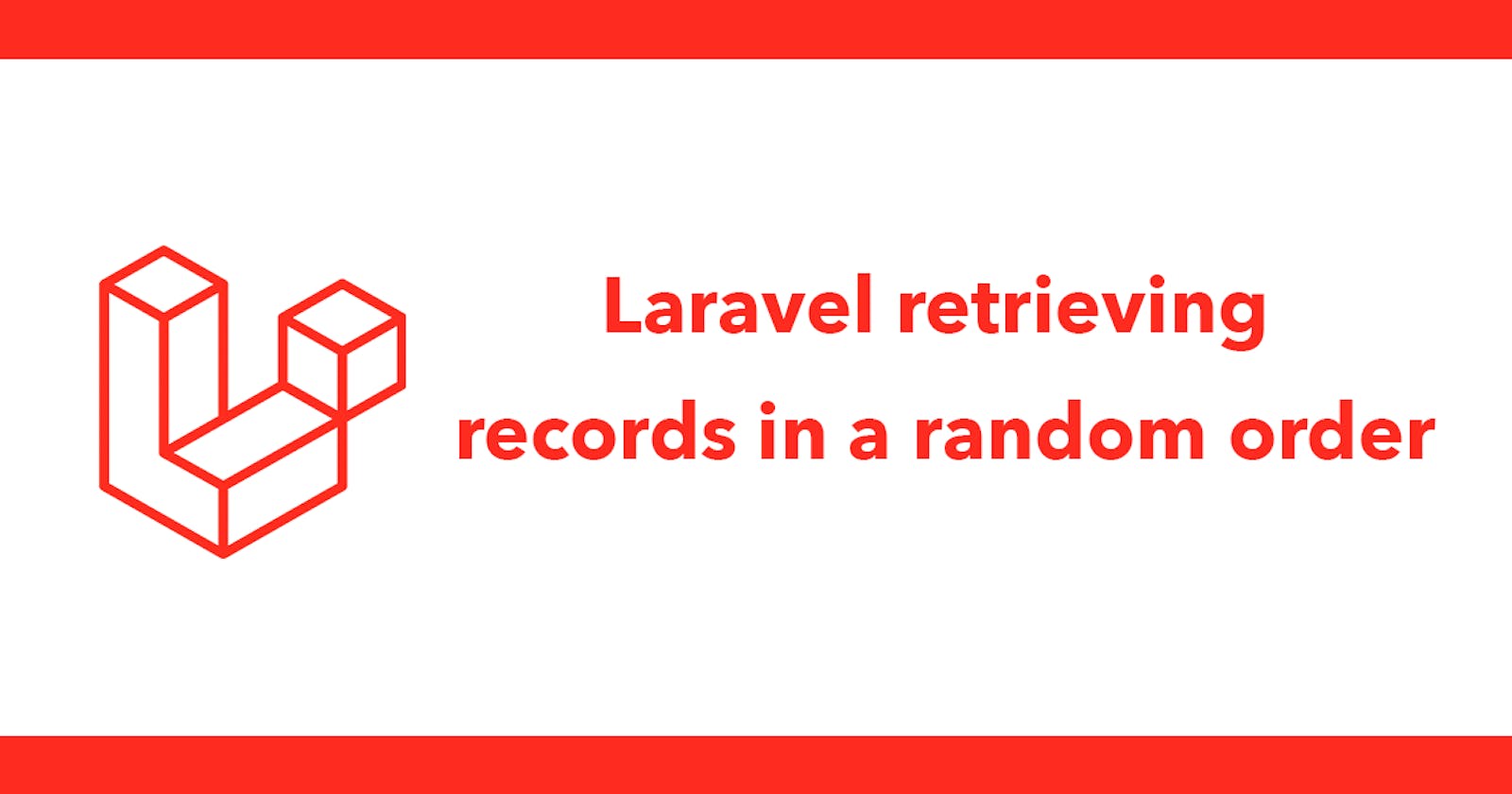 Laravel retrieving records in a random order