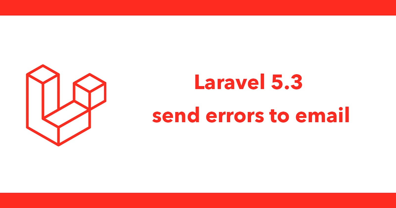 Laravel 5.3 send errors to email
