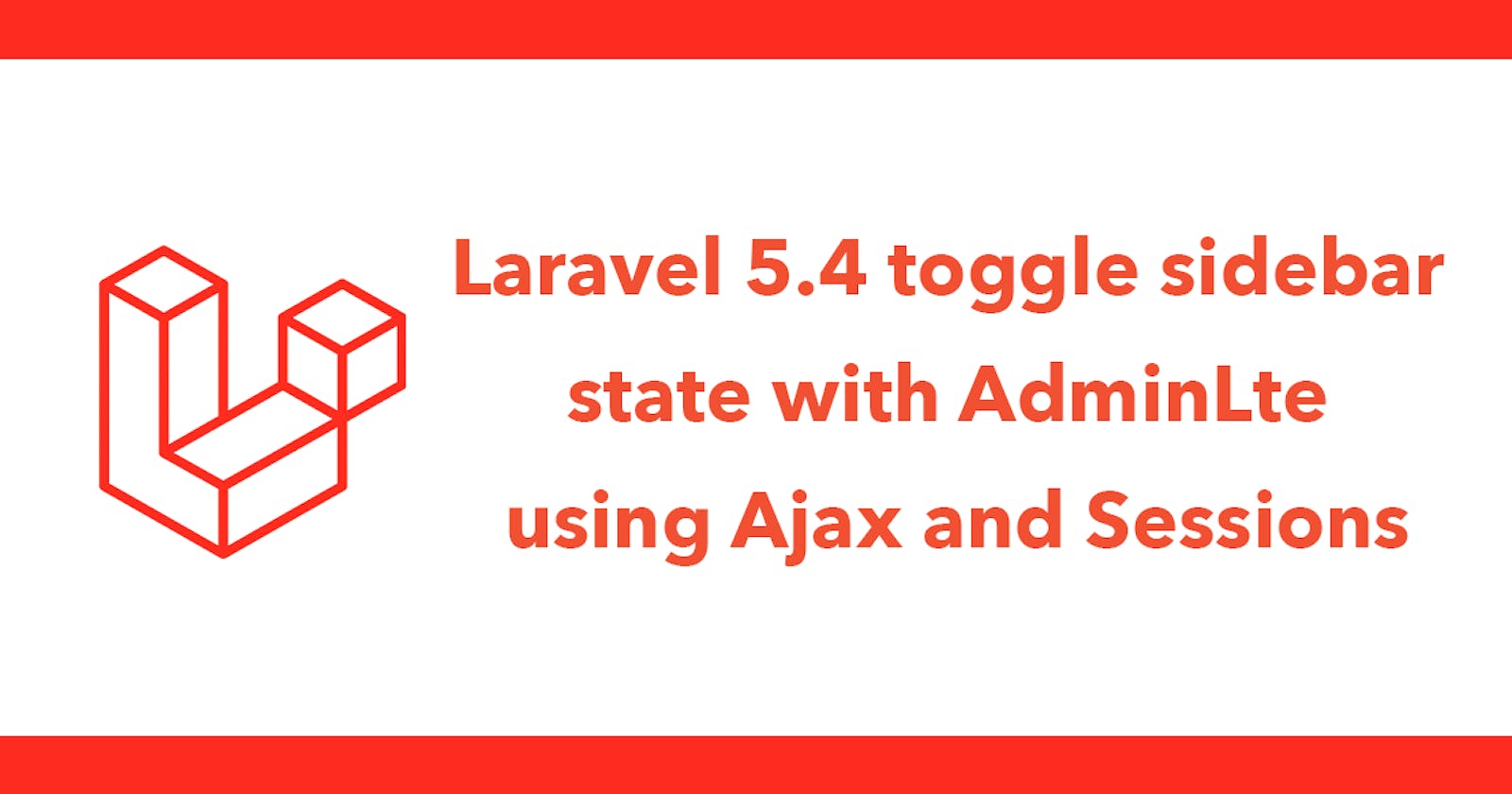 Laravel 5.4 toggle sidebar state with AdminLte using Ajax and Sessions