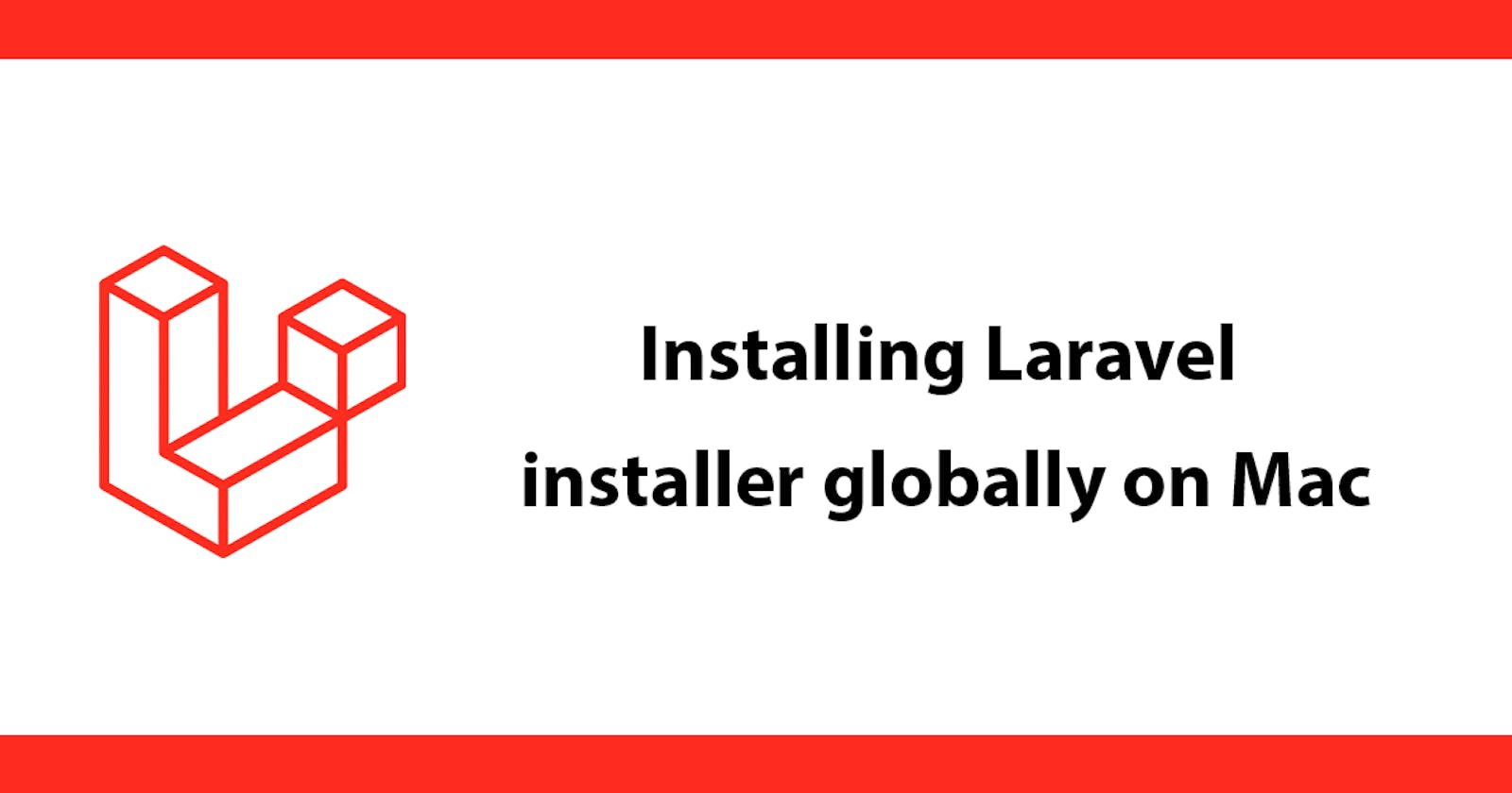 Installing Laravel installer globally on Mac