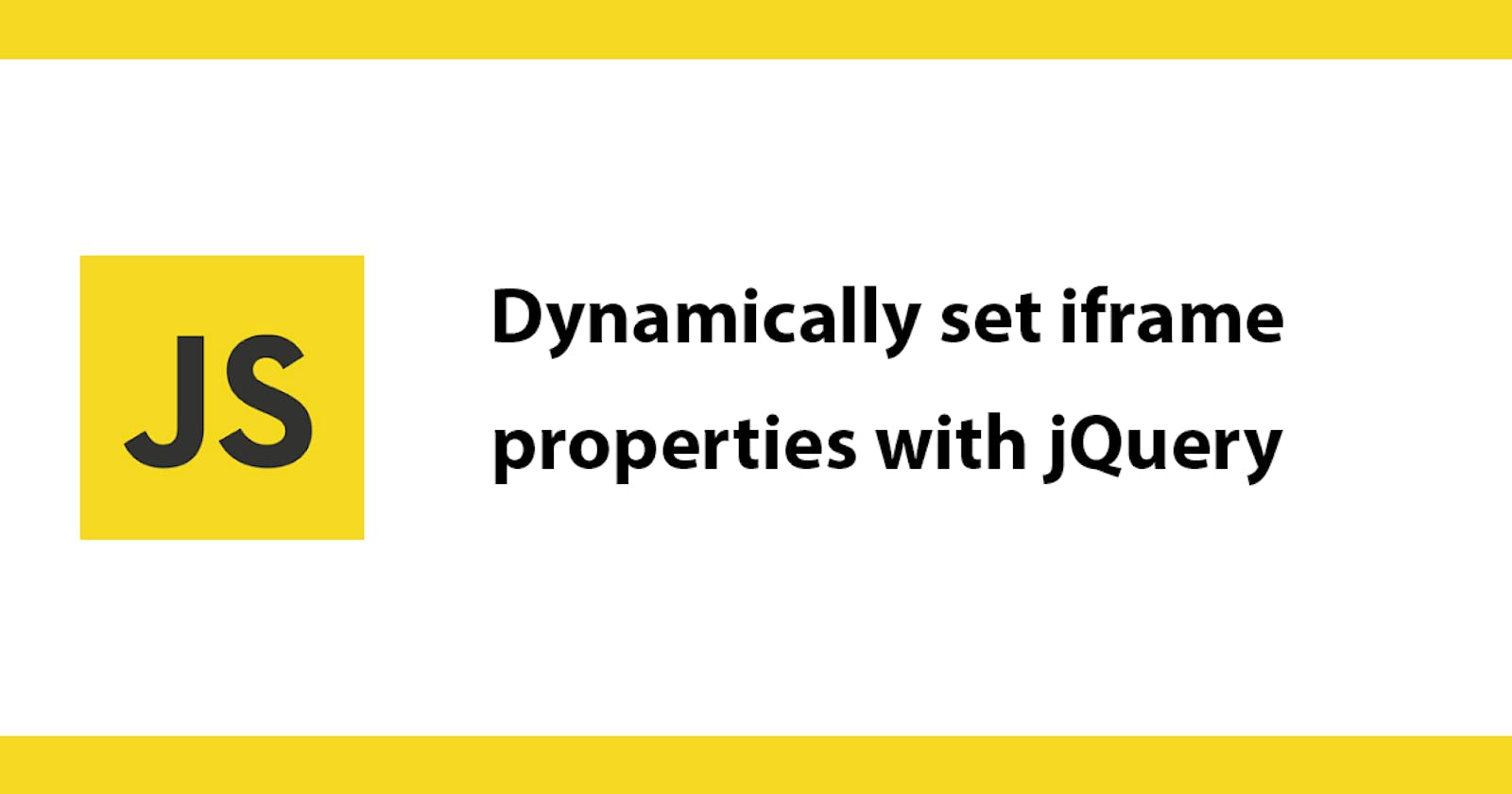 Dynamically set iframe properties with jQuery