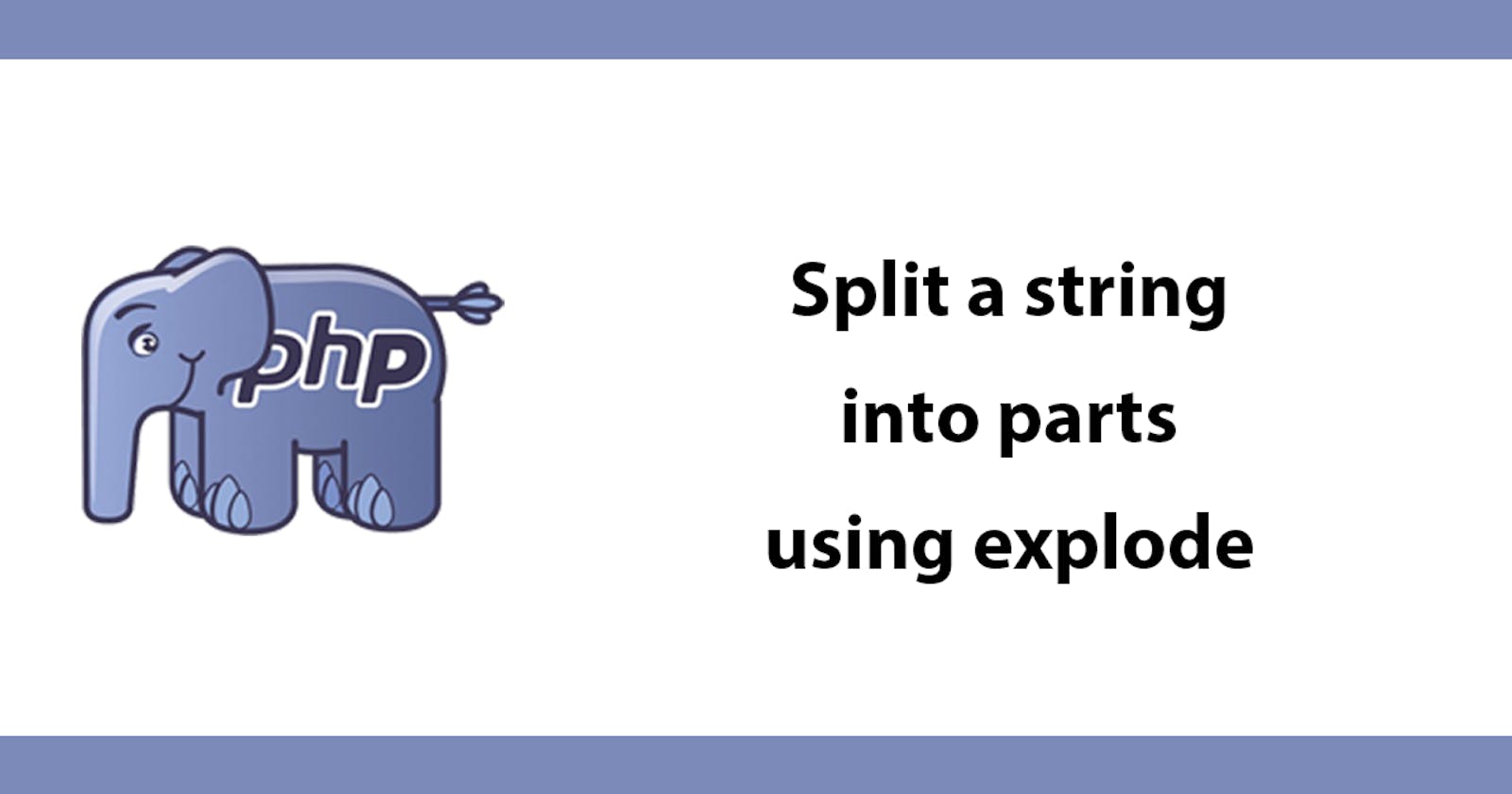 Split a string into parts using explode