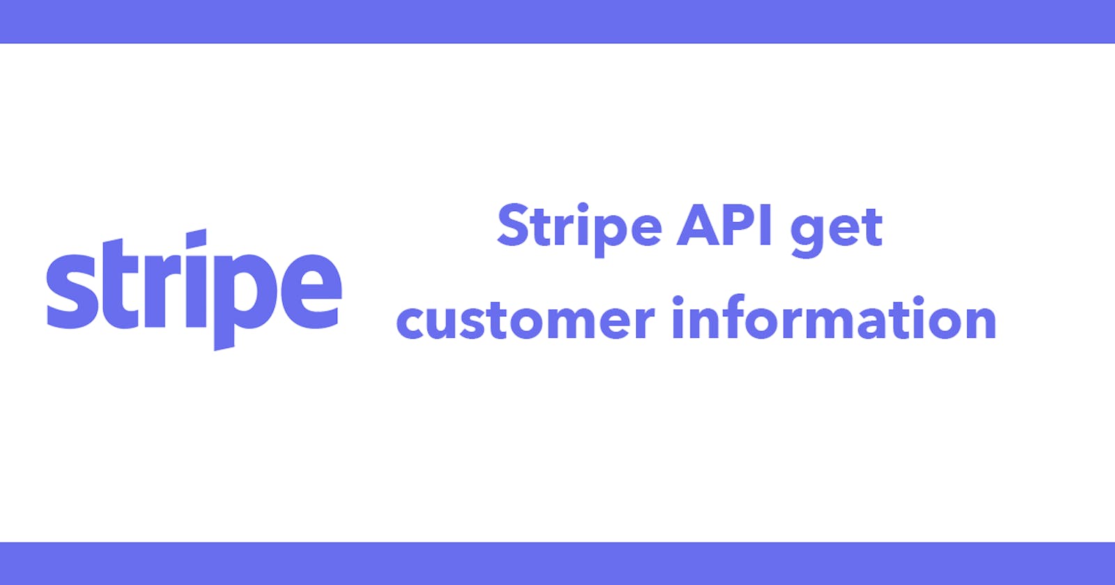 Stripe API get customer information