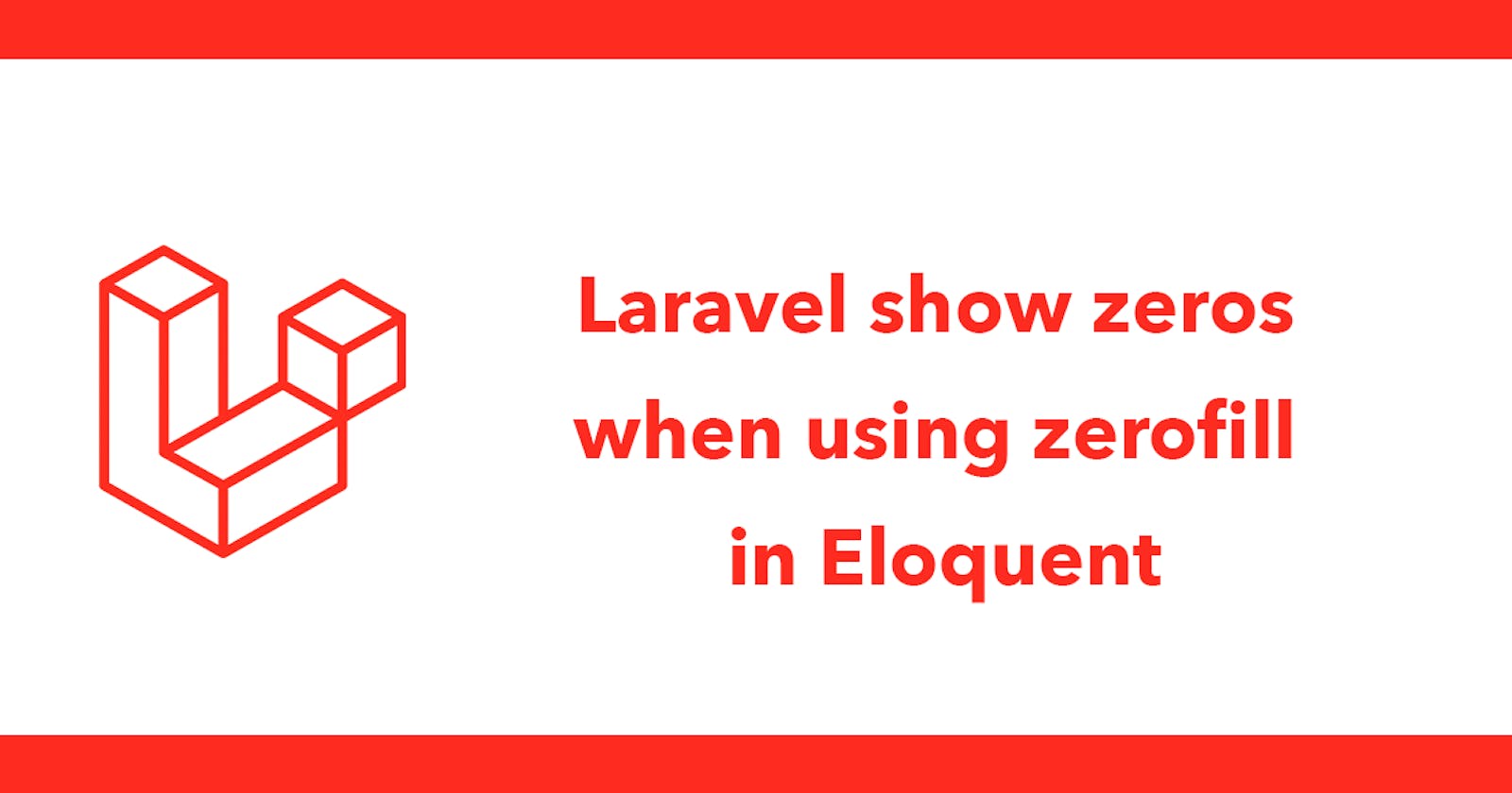 Laravel show zeros when using zerofill in Eloquent