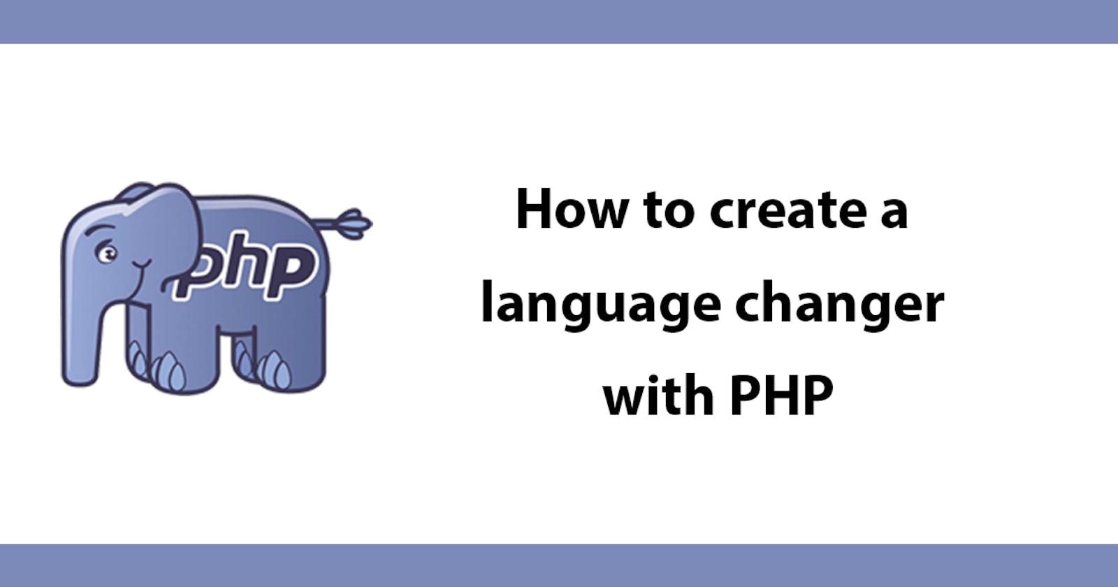 How to create a language changer with PHP