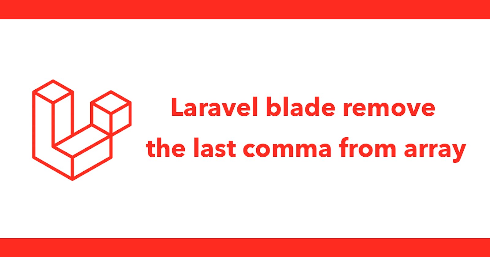 Laravel blade - Remove the last comma from array