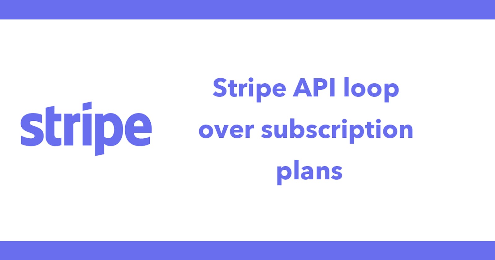 Stripe API loop over subscription plans