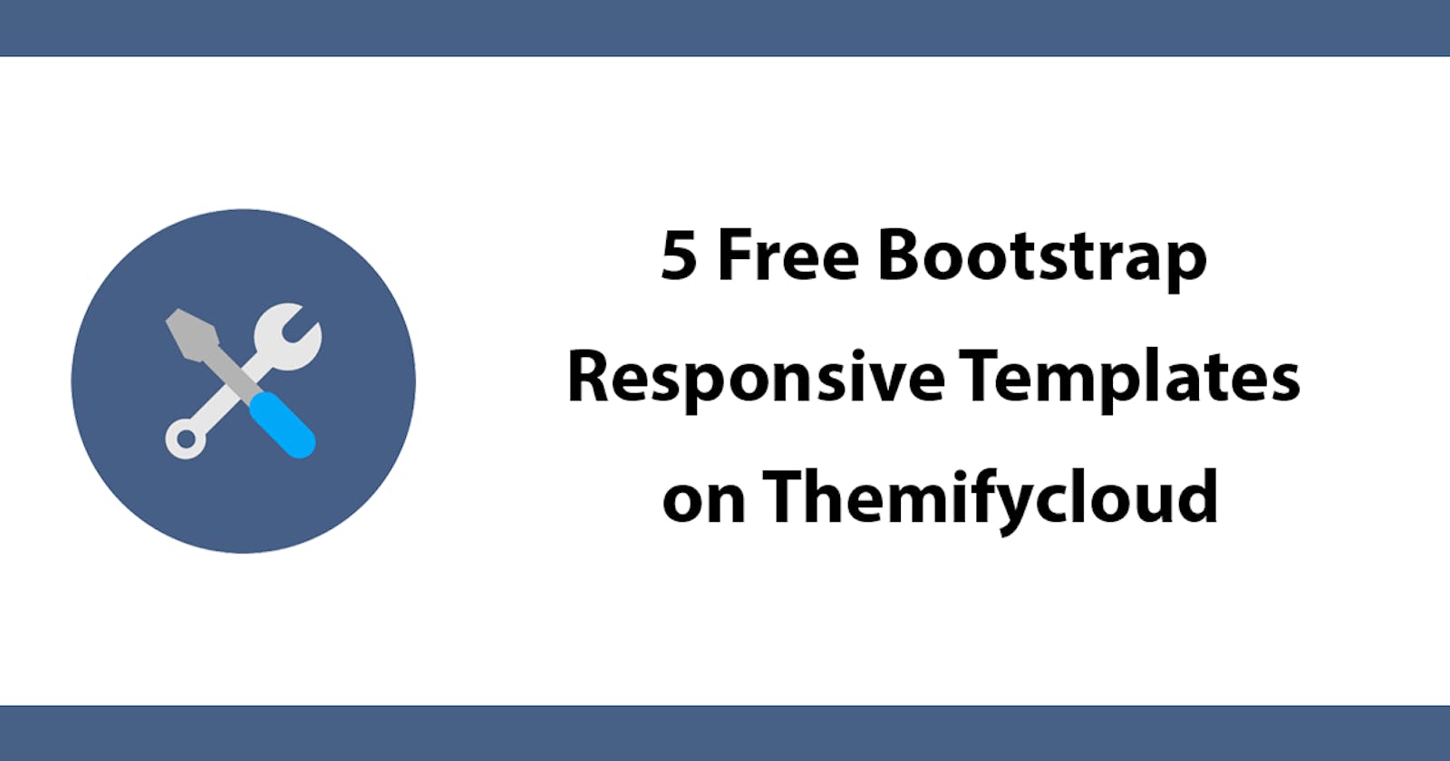5 Free Bootstrap Responsive Templates on Themifycloud