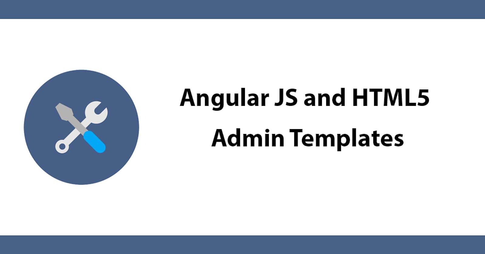 Angular JS and HTML5 Admin Templates