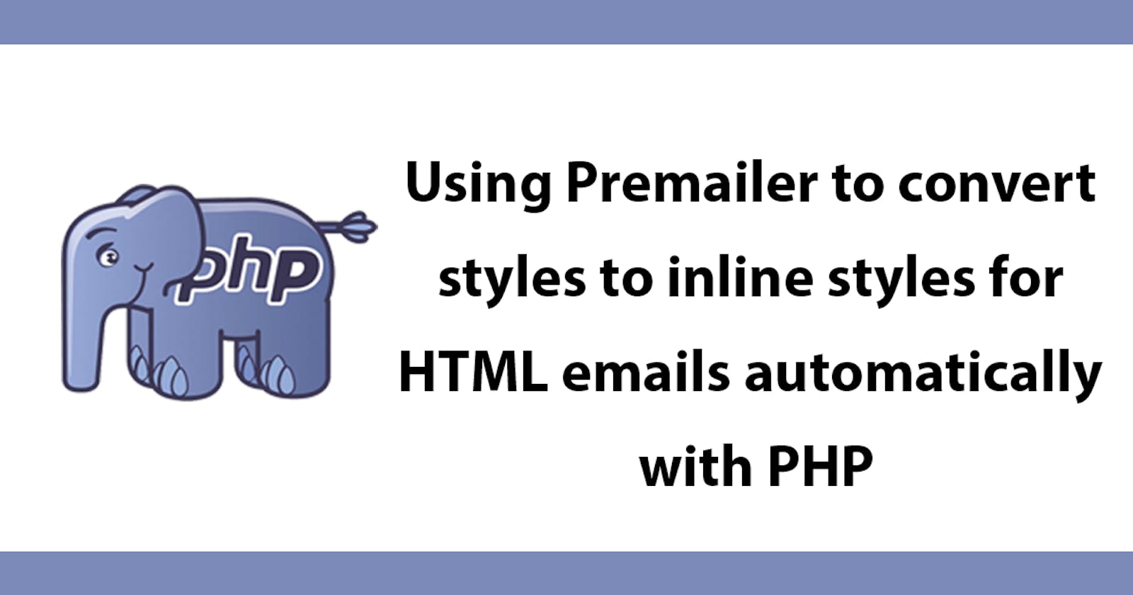 Using Premailer to convert styles to inline styles for HTML emails automatically with PHP