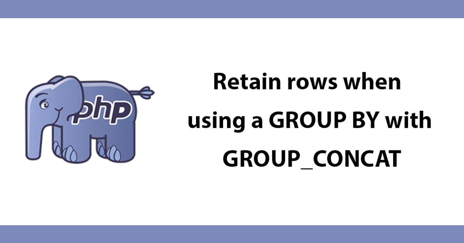 Retain rows when using a GROUP BY with GROUP_CONCAT