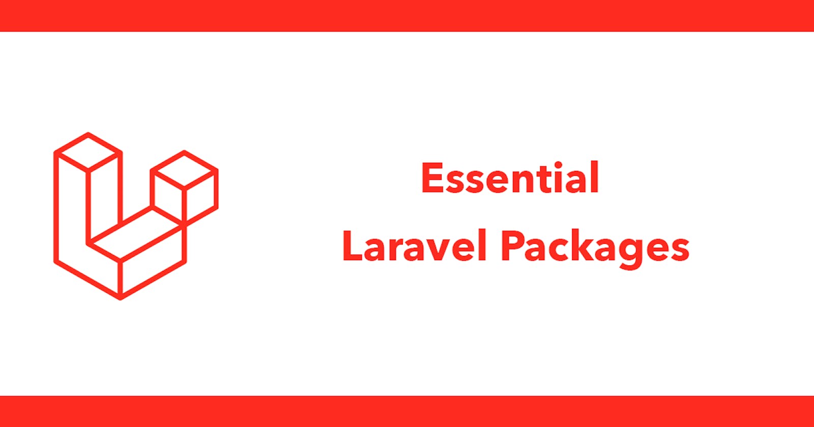 Essential Laravel Packages