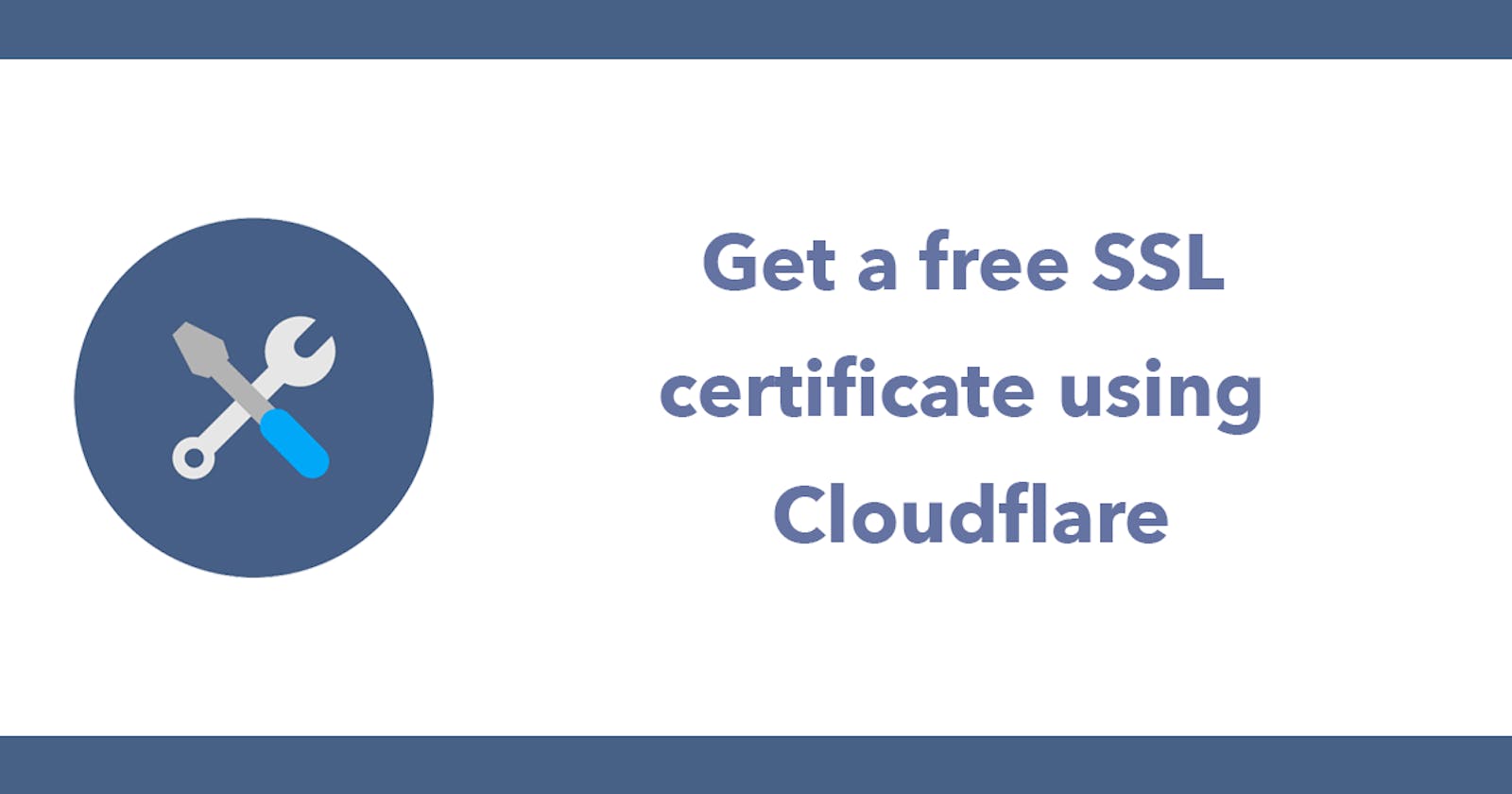 Get a free SSL certificate using Cloudflare