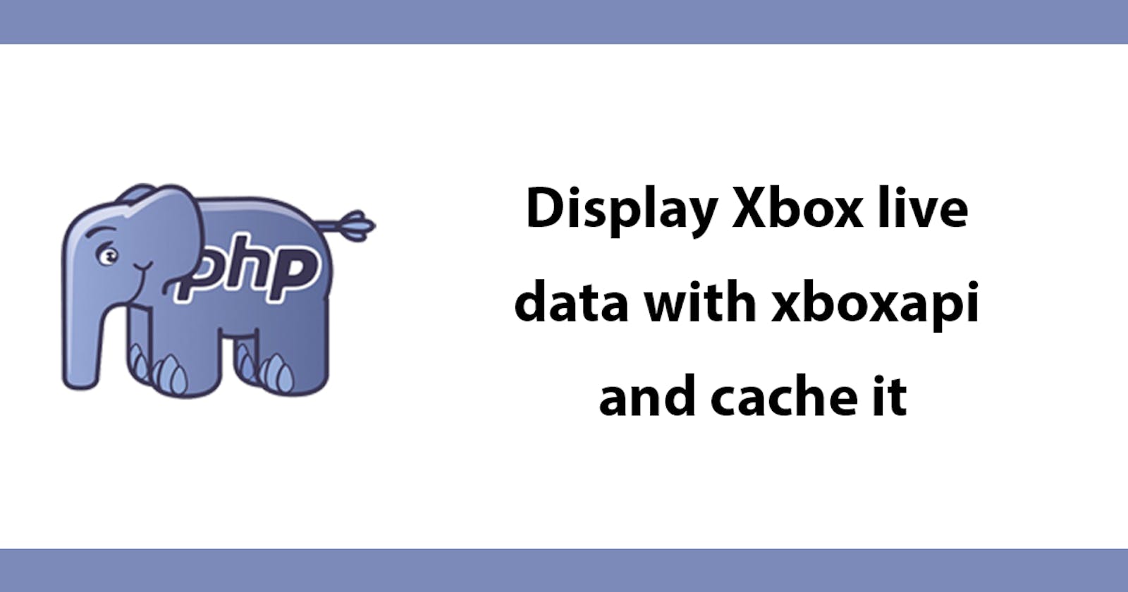 Display Xbox live data with xboxapi and cache it