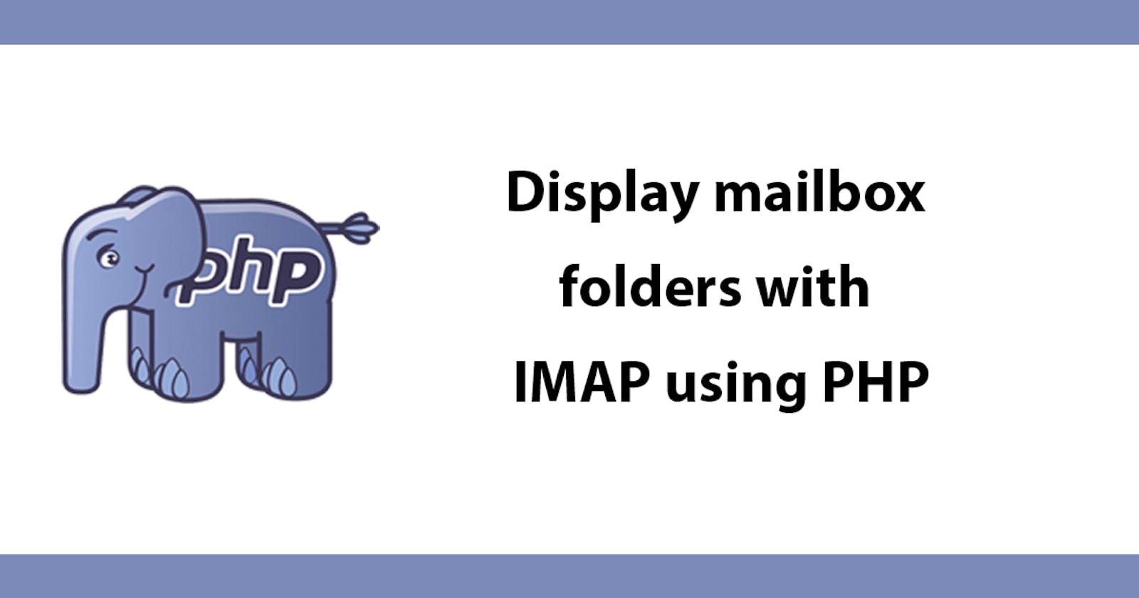 Display mailbox folders with IMAP using PHP