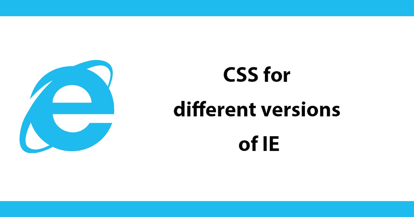 CSS for different versions of IE