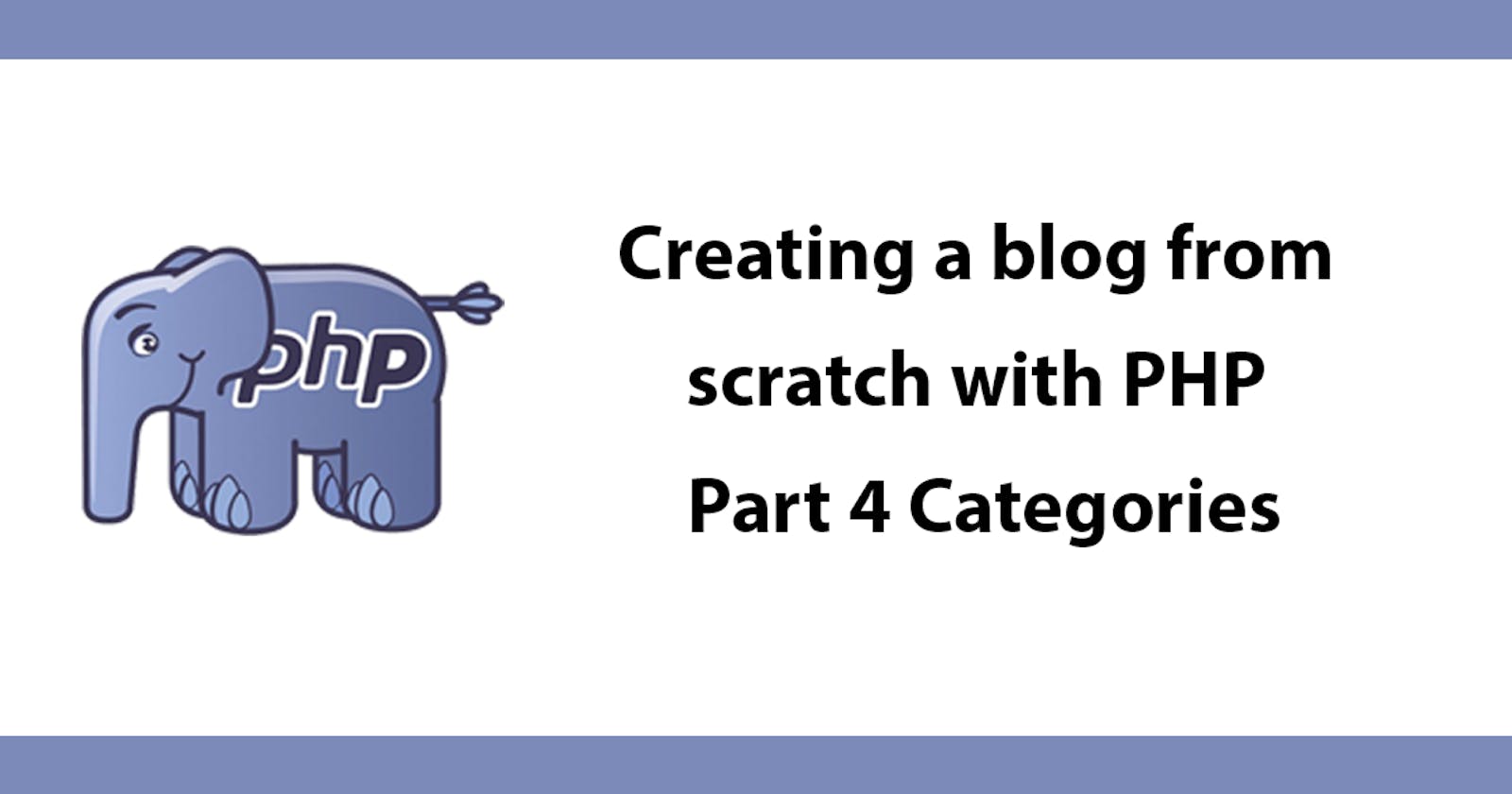 Creating a blog from scratch with PHP - Part 4 Categories