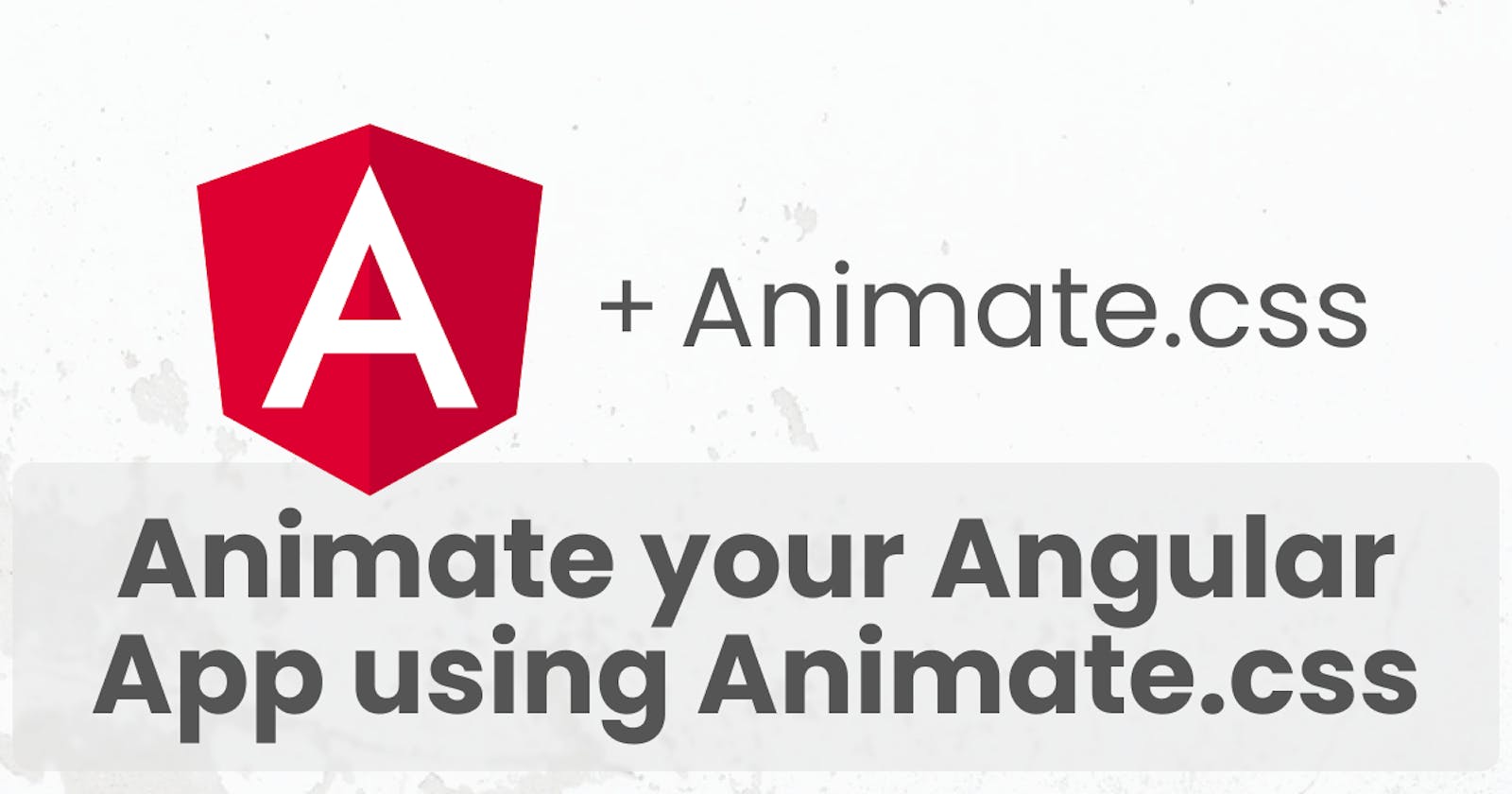 Animate your Angular App using Animate.css