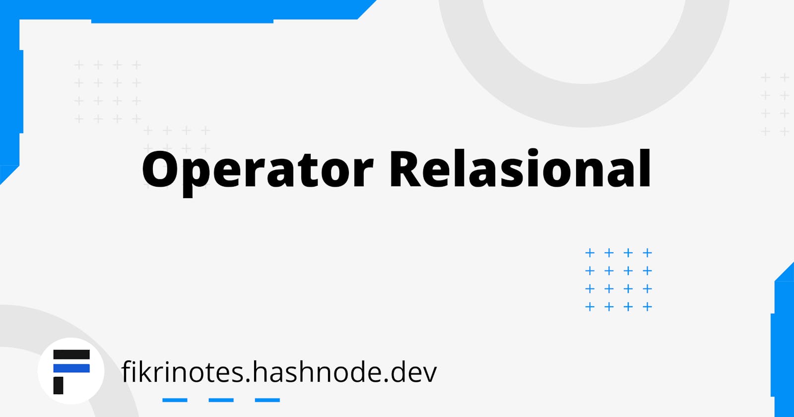 Operator Relasional (Perbandingan) Pada Python