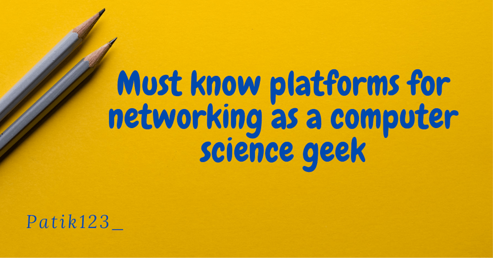 Must know platforms for networking as a computer science geek