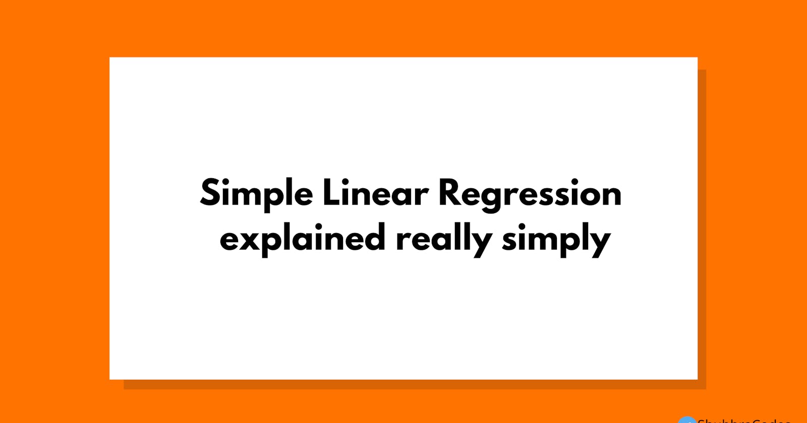 Learn Simple Linear Regression simply