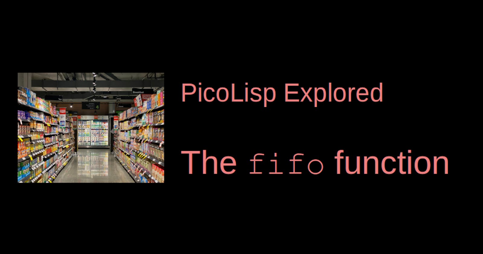 PicoLisp Explored: The fifo function