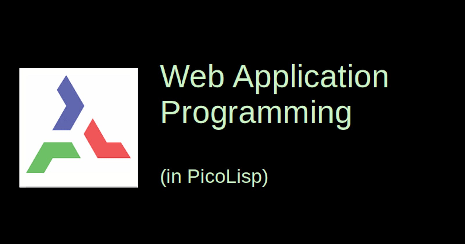 Web Application Programming in PicoLisp