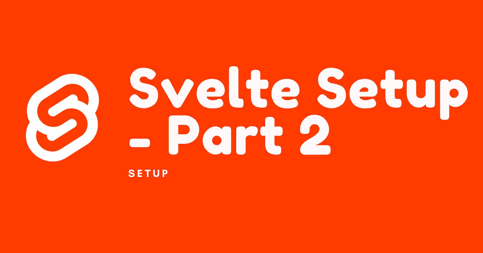 Setting up for SVELTE