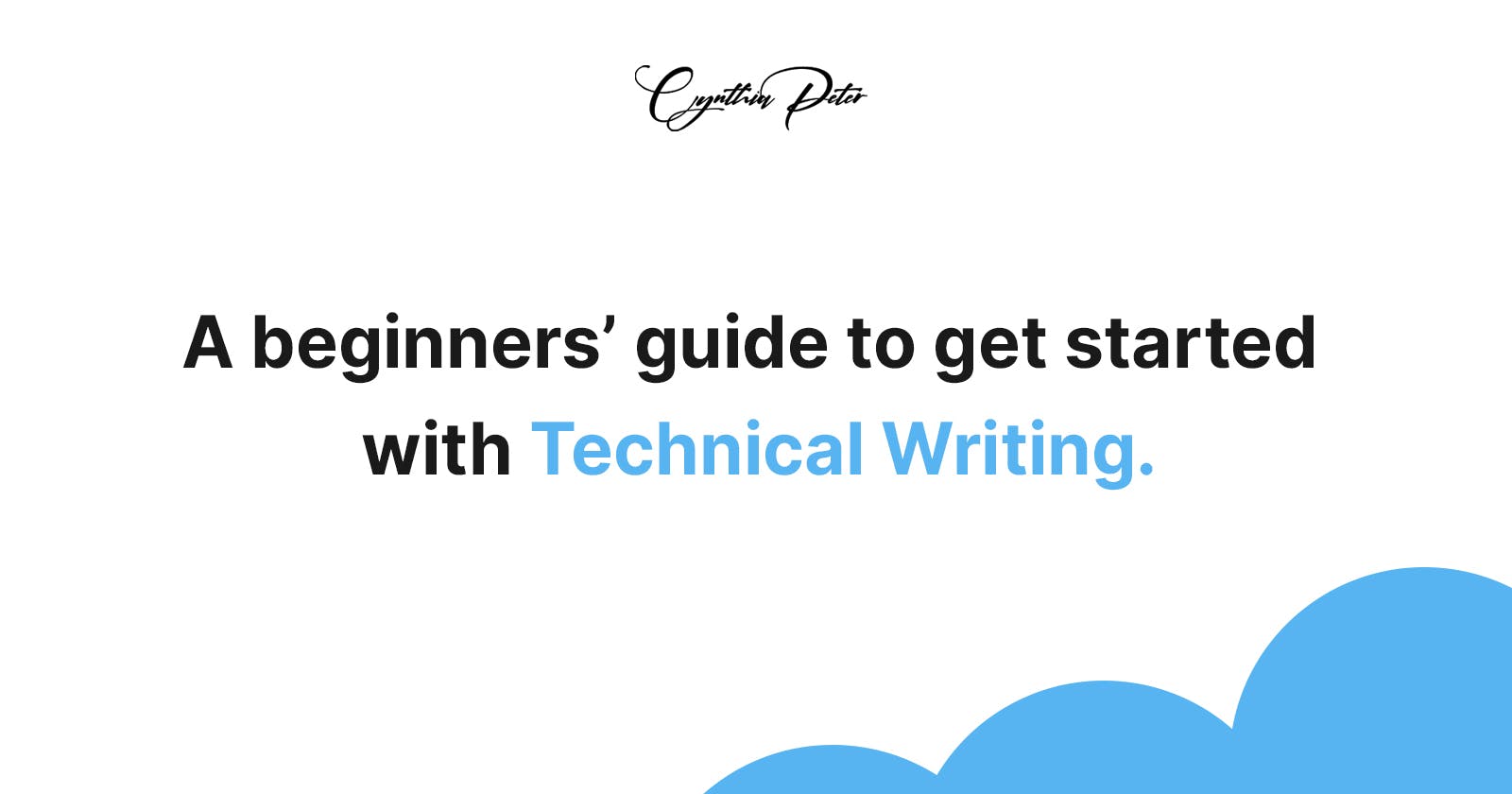 A beginners' guide to get started with Technical Writing