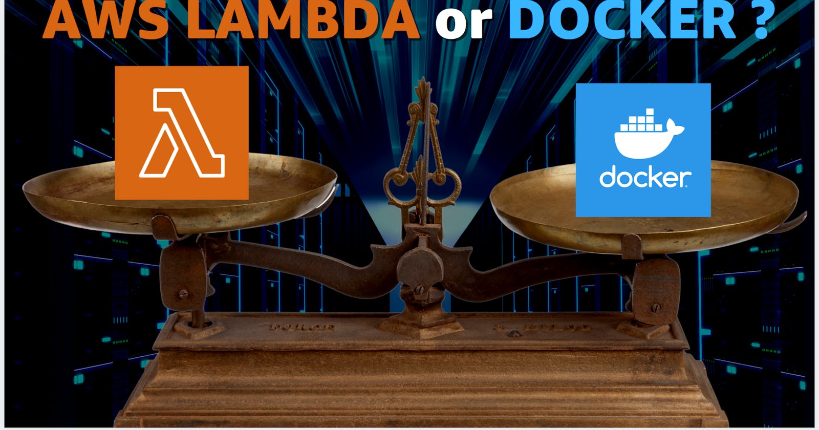 When to Use AWS Lambda vs Docker