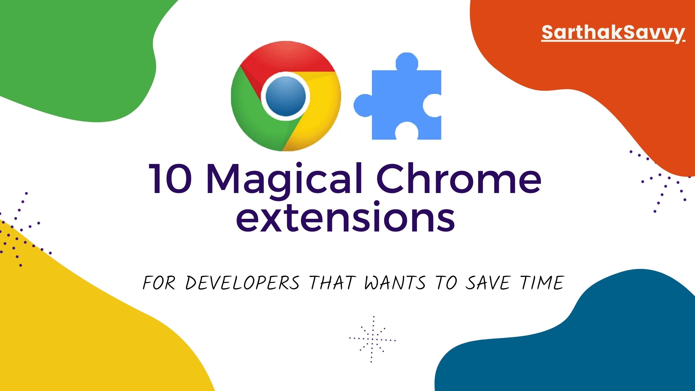 10 magical Chrome extensions for developers
