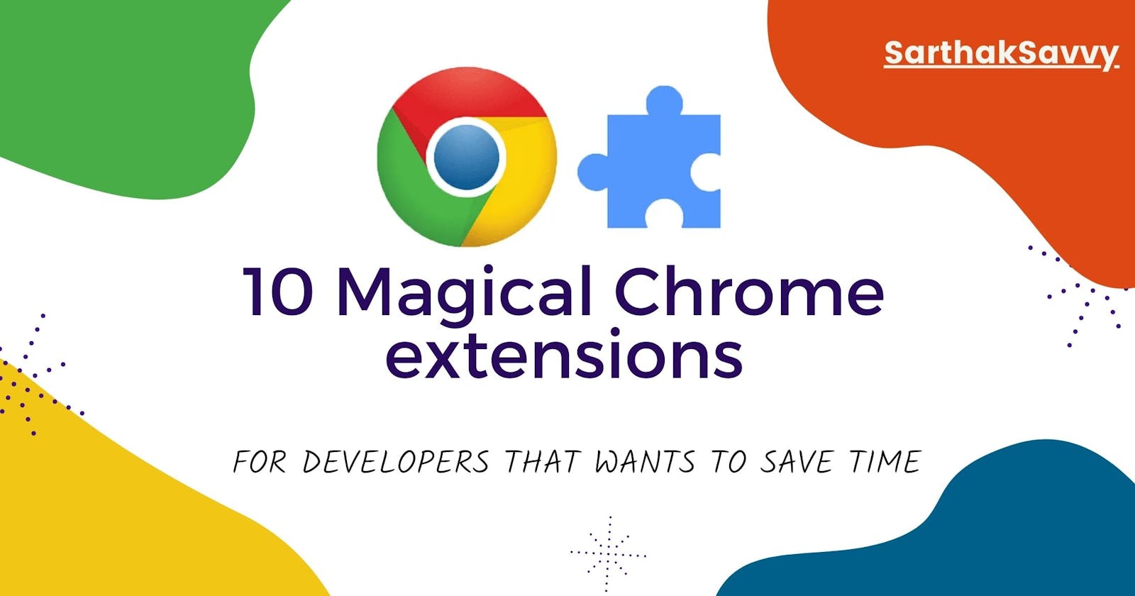 10 magical Chrome extensions for developers