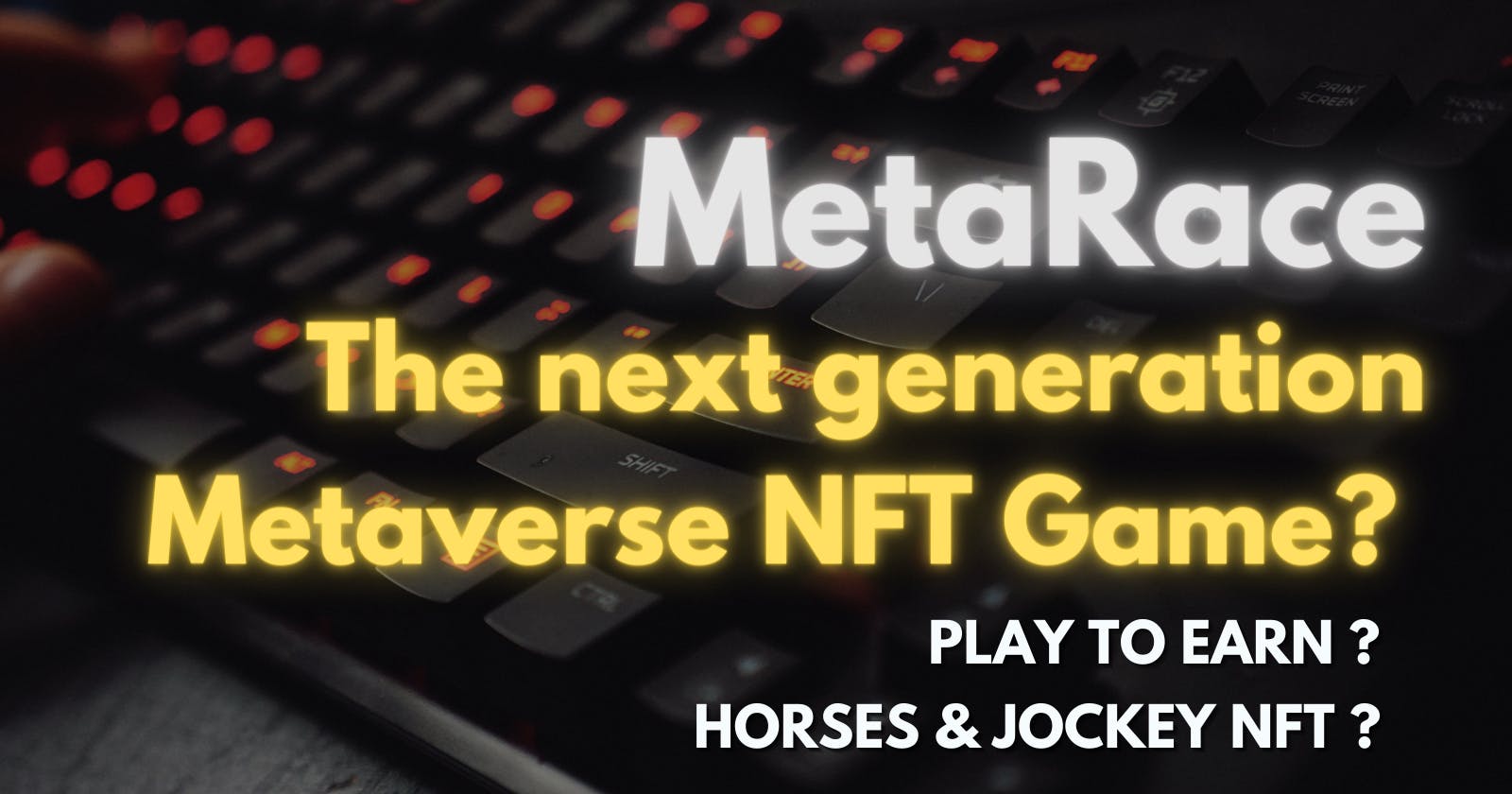 Metaverse  Games Talk "MetaRace" The next generation Metaverse NFT Game?