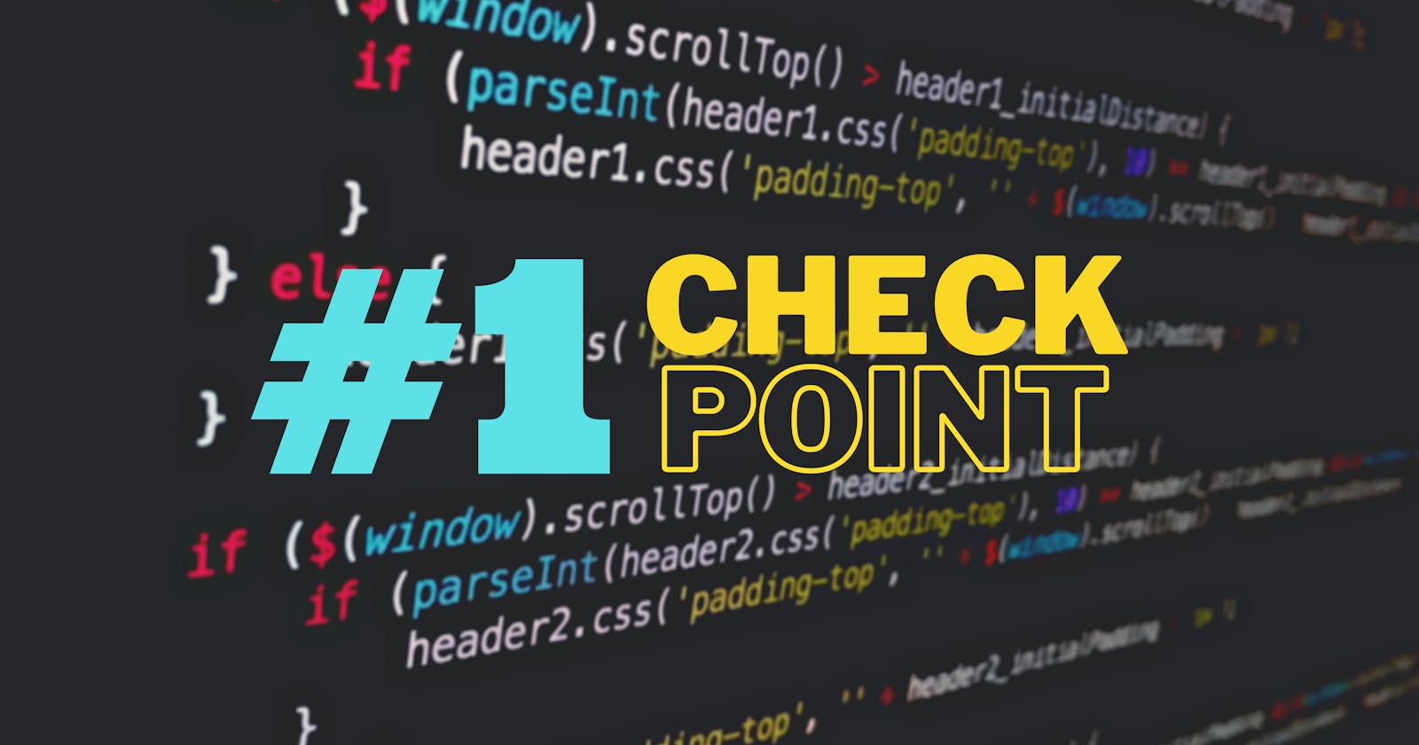 #1 Checkpoint: Of Debugging & Deadlines