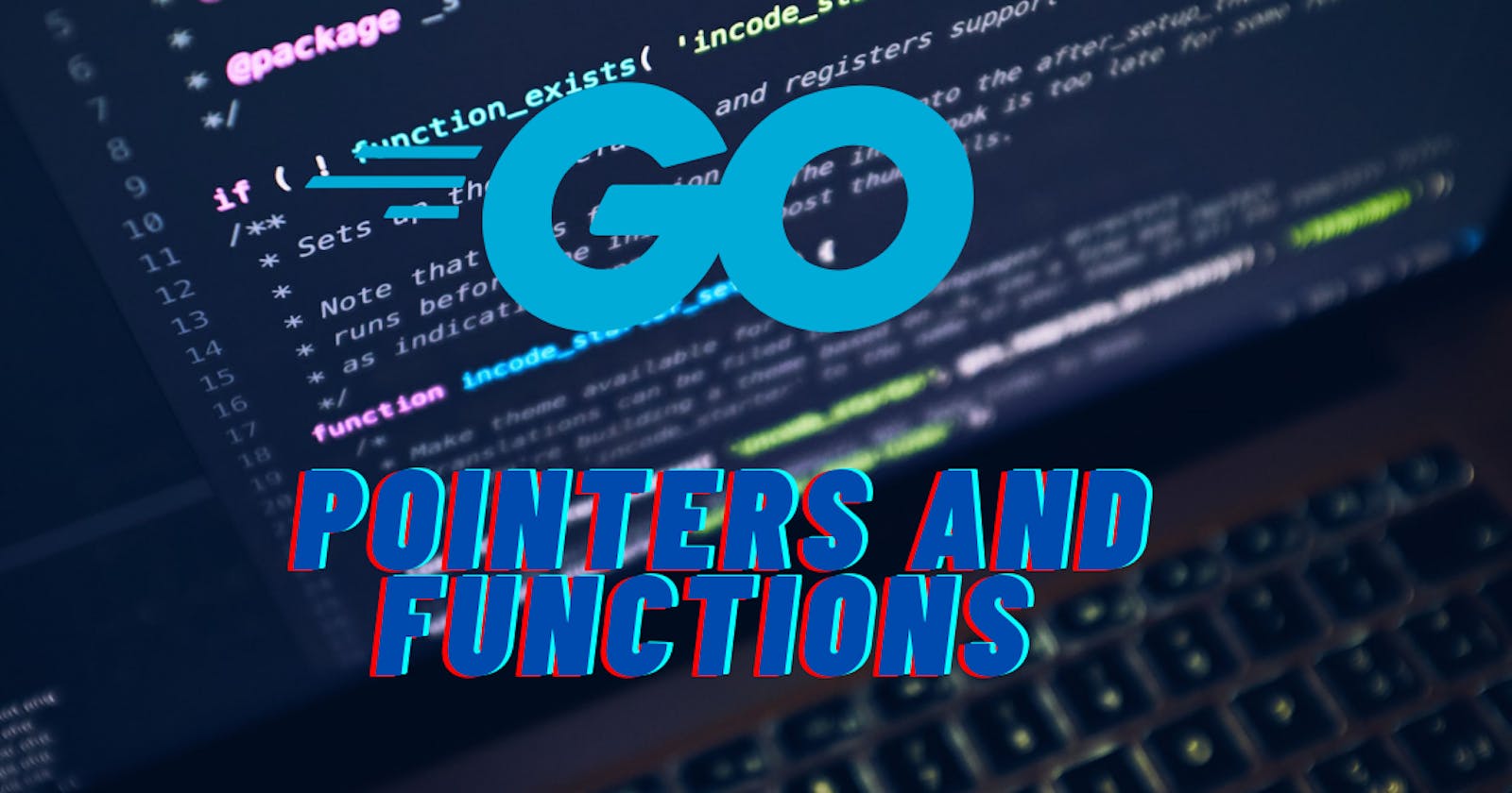 Go/Golang Basics - Pointers and Functions