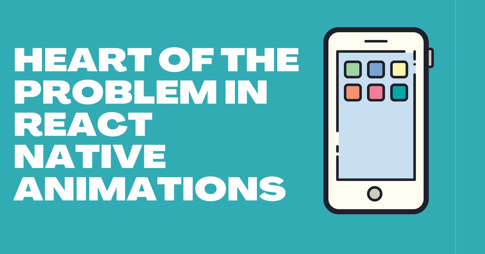 Heart Of The Problem In React Native Animations