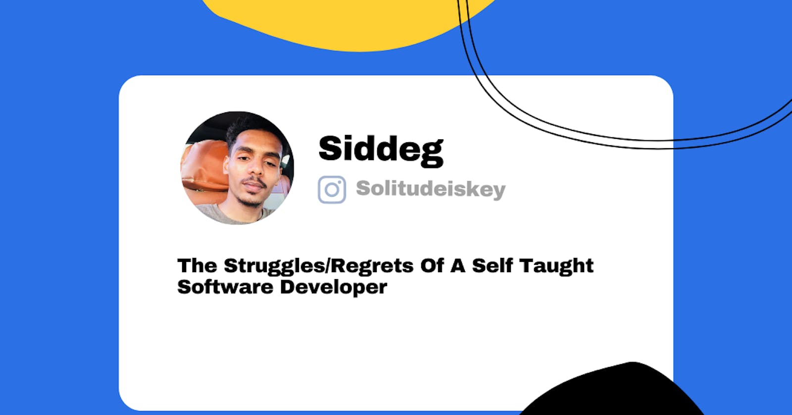 The Struggles/Regrets Of A Self Taught Software Developer