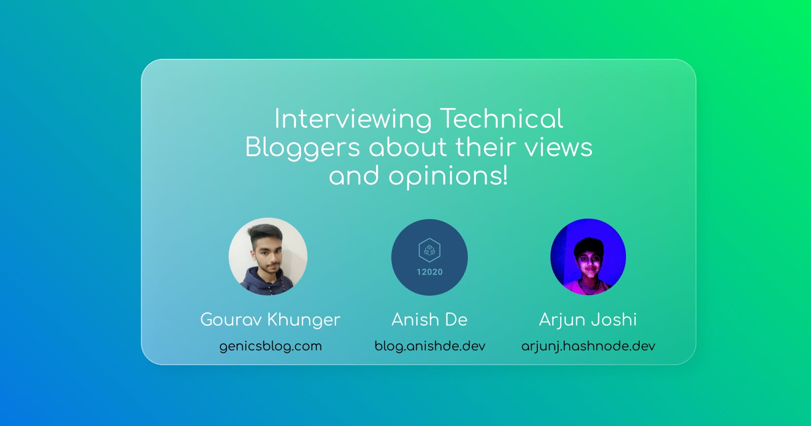 Interviewing technical bloggers about their views and opinions!