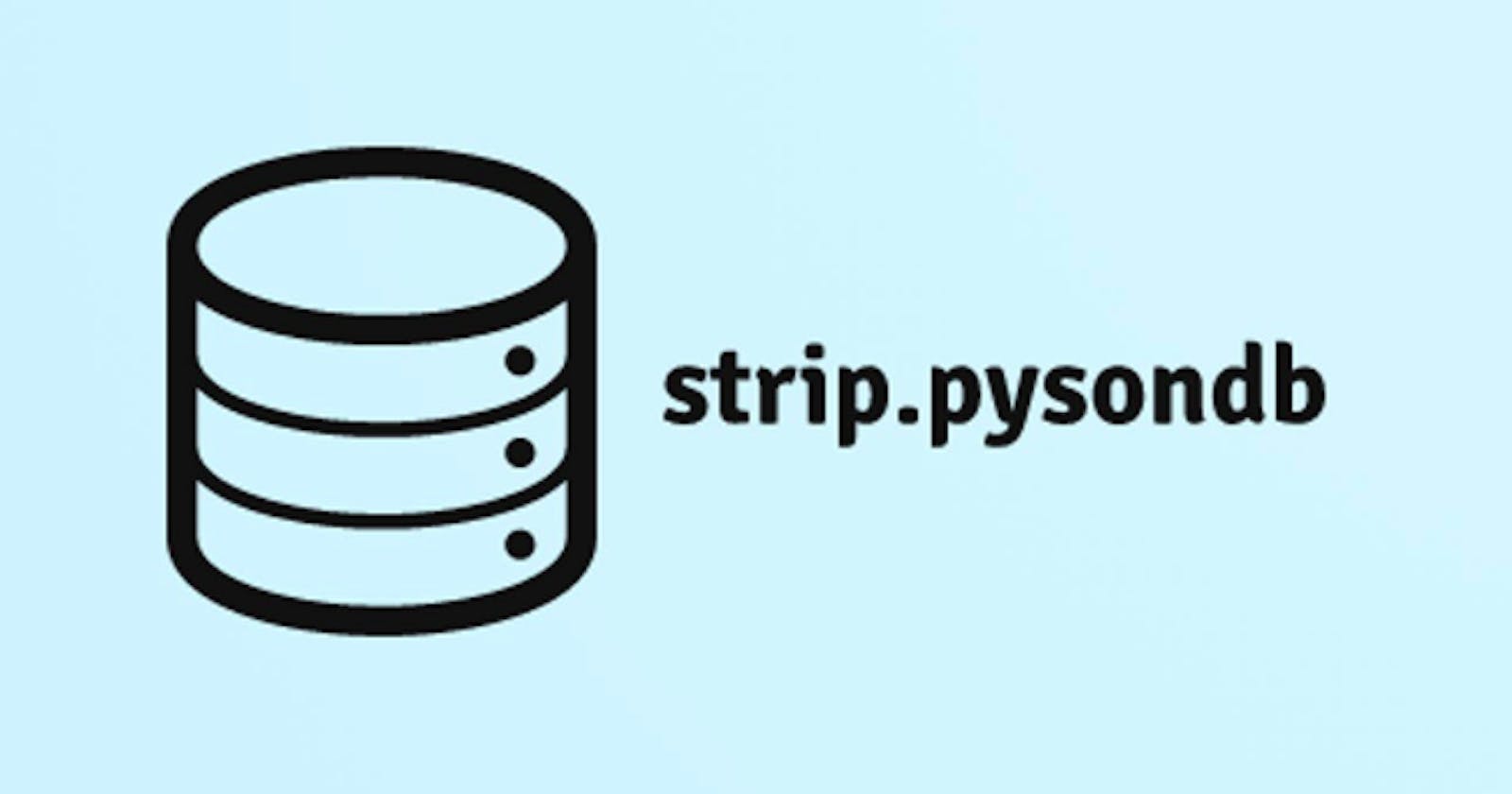 strip.pysondb  a faster JSON DB for python