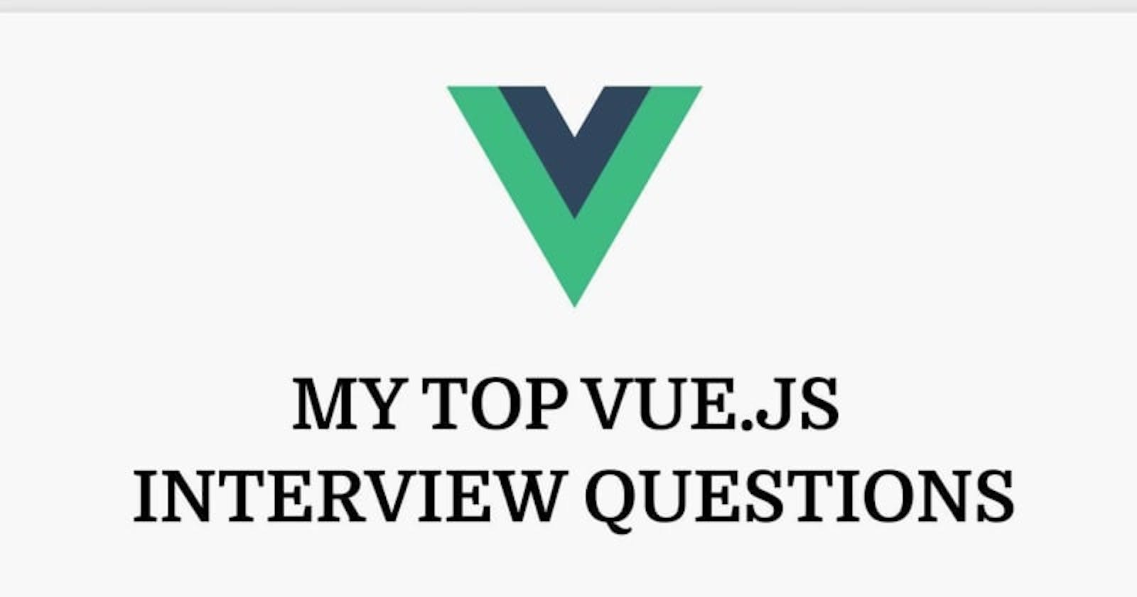 My Top Vue.js Interview Questions