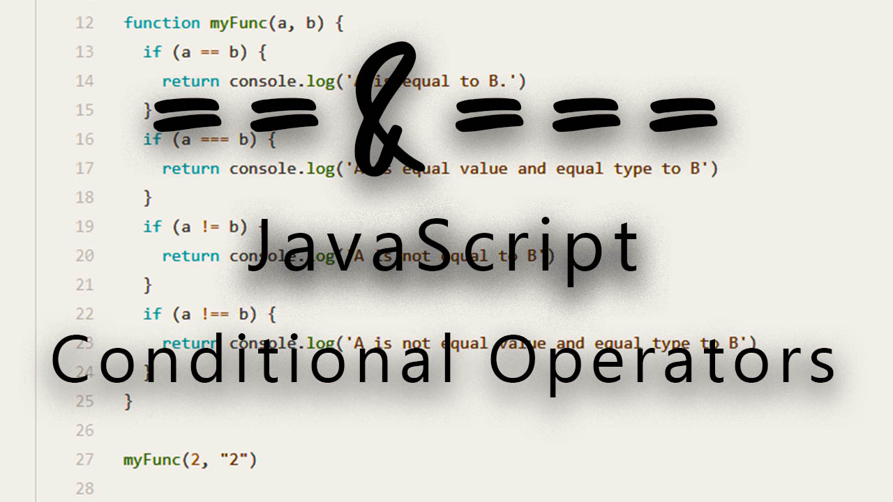 JavaScript Comparison Operators == and ===
