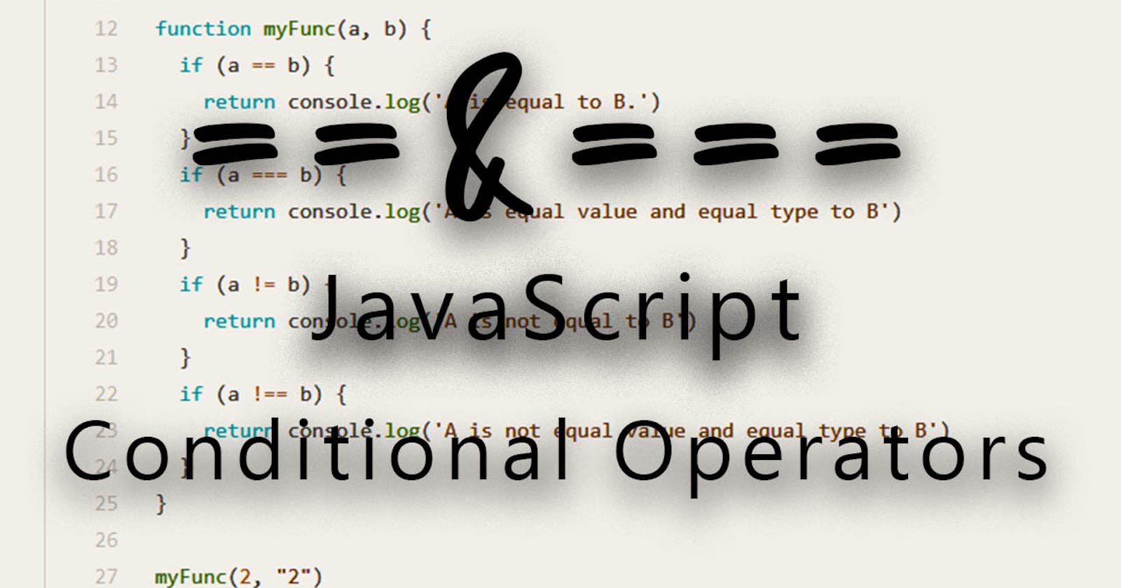 JavaScript Comparison Operators == and ===