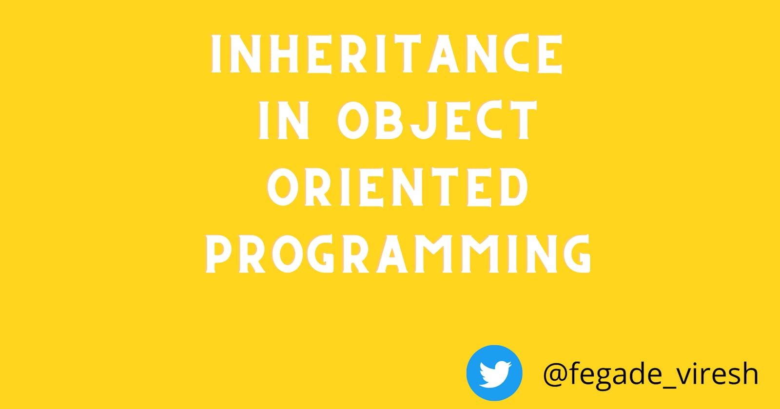 Inheritance in Object Oriented Programming