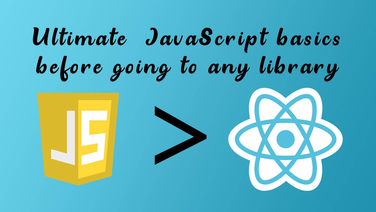 Ultimate JavaScript basics before any library