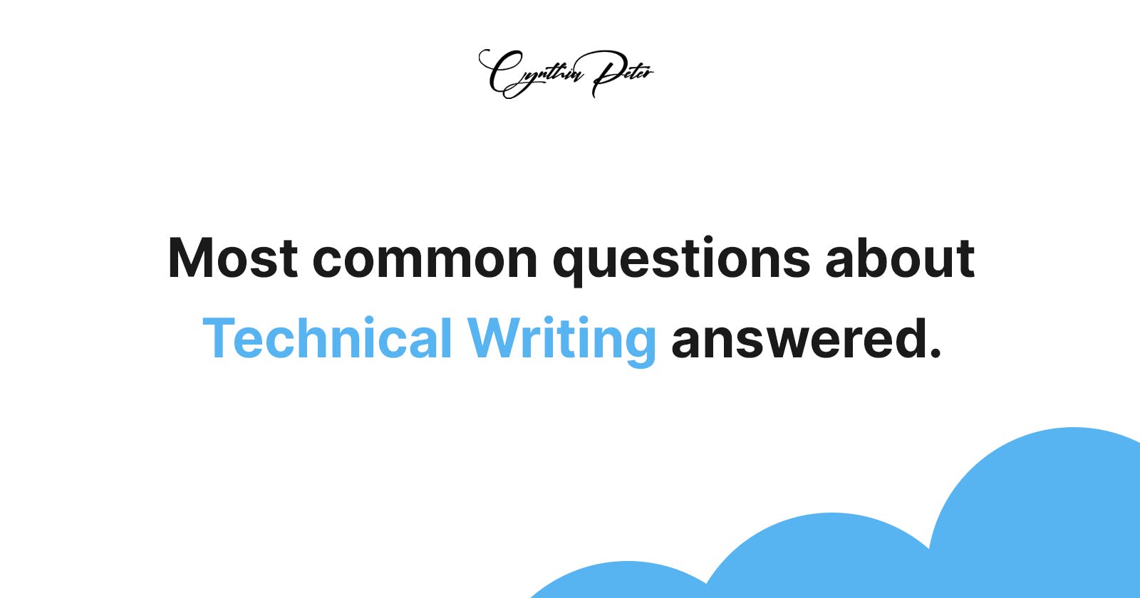 Most Common Questions About Technical Writing Answered