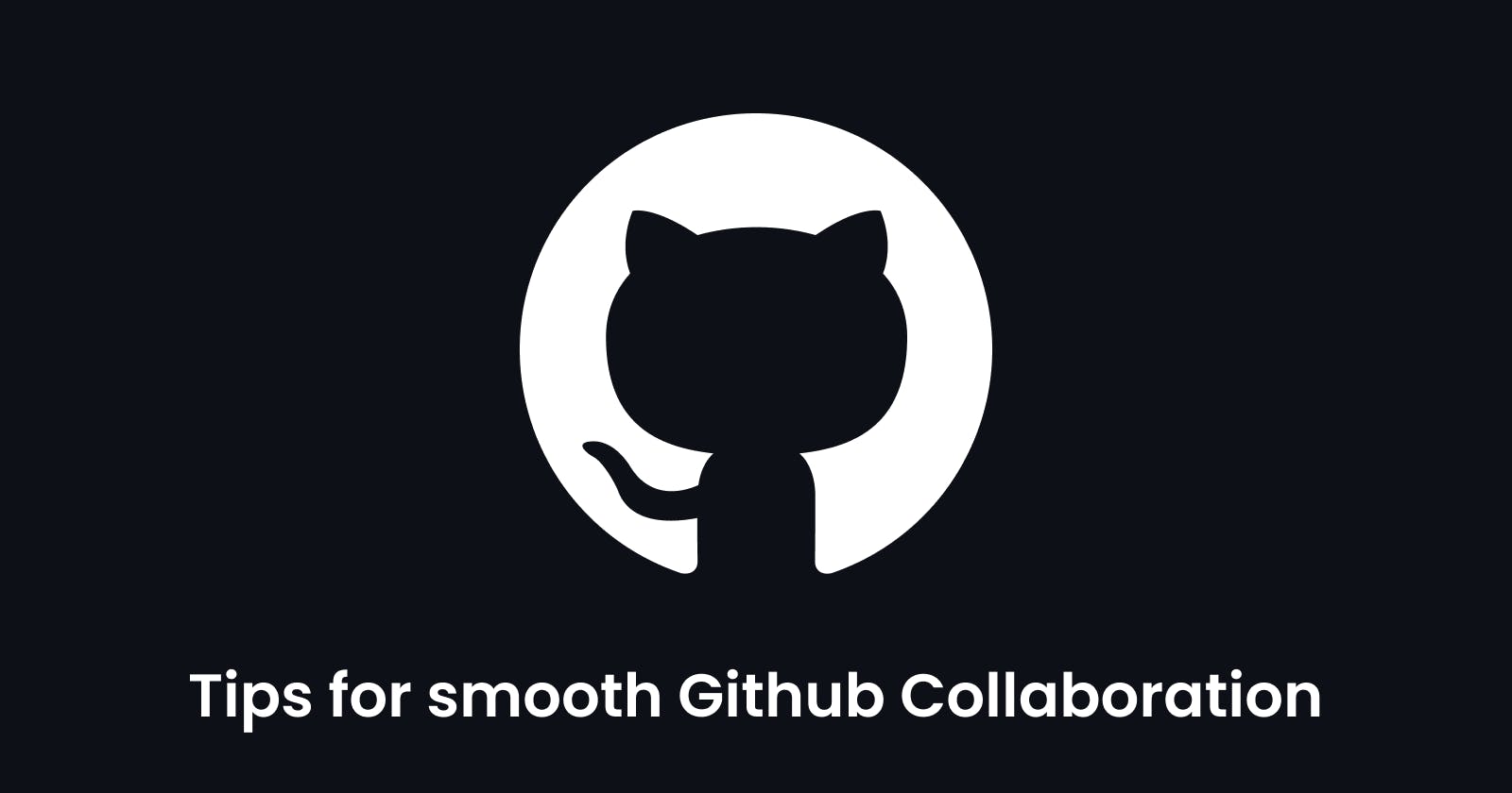 Maintaining a smooth collaboration workflow on Github